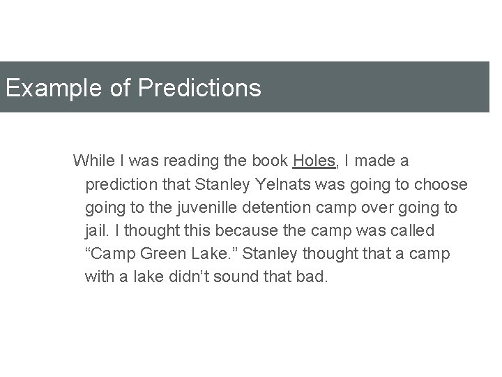 Example of Predictions While I was reading the book Holes, I made a prediction