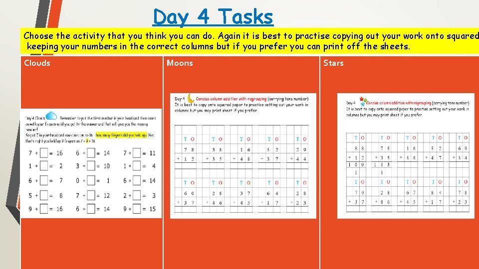 Day 4 Tasks Choose the activity that you think you can do. Again it