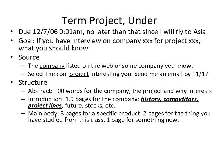 Term Project, Under • Due 12/7/06 0: 01 am, no later than that since