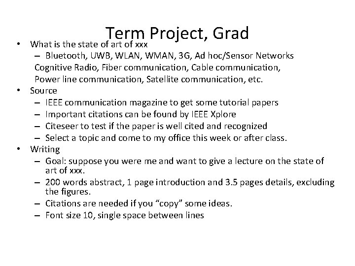  • Term Project, Grad What is the state of art of xxx –
