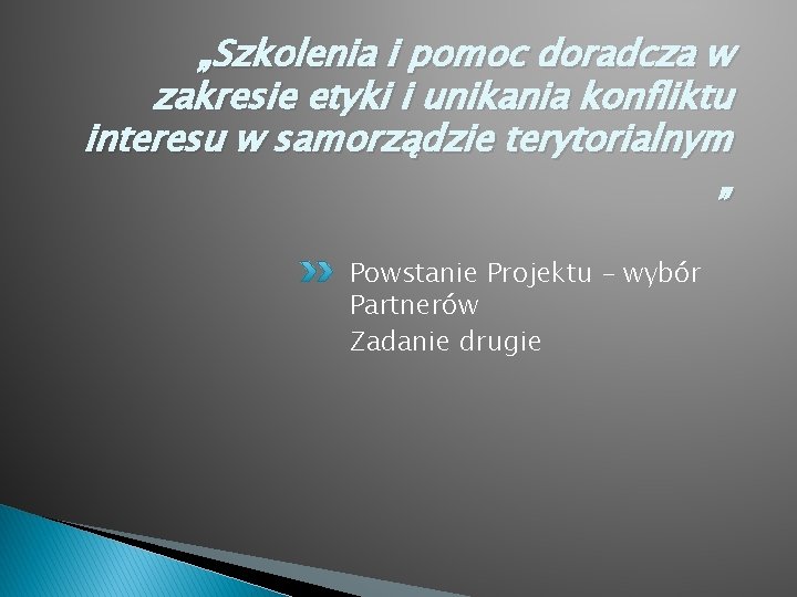 „Szkolenia i pomoc doradcza w zakresie etyki i unikania konfliktu interesu w samorządzie terytorialnym