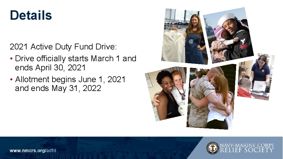 Details 2021 Active Duty Fund Drive: • Drive officially starts March 1 and ends