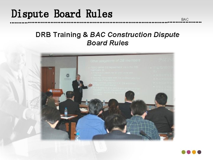 Dispute Board Rules DRB Training & BAC Construction Dispute Board Rules BAC 