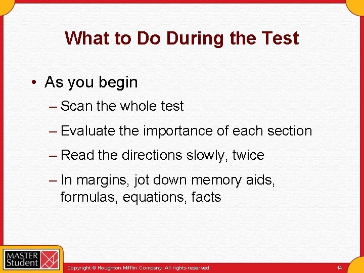 What to Do During the Test • As you begin – Scan the whole