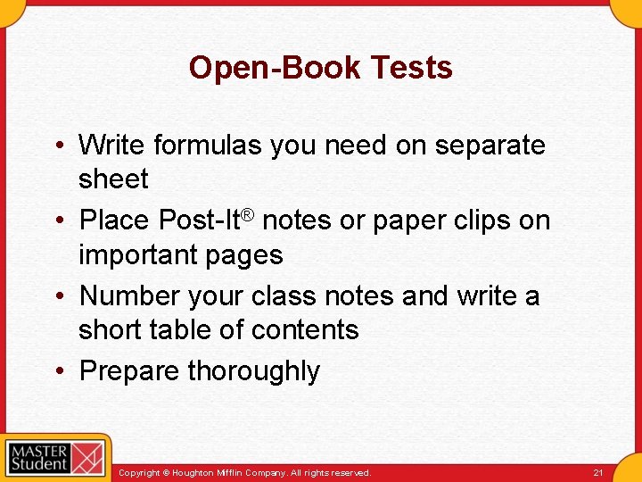 Open-Book Tests • Write formulas you need on separate sheet • Place Post-It® notes