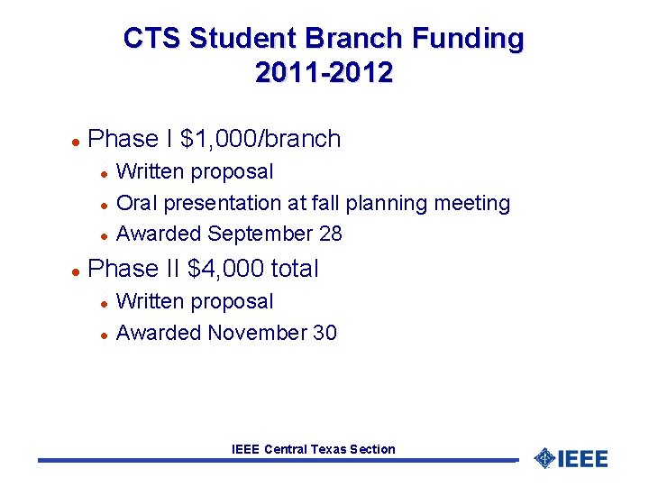 CTS Student Branch Funding 2011 -2012 l Phase I $1, 000/branch l l Written