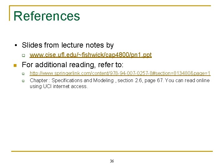 References i Slides from lecture notes by q n www. cise. ufl. edu/~fishwick/cap 4800/pn