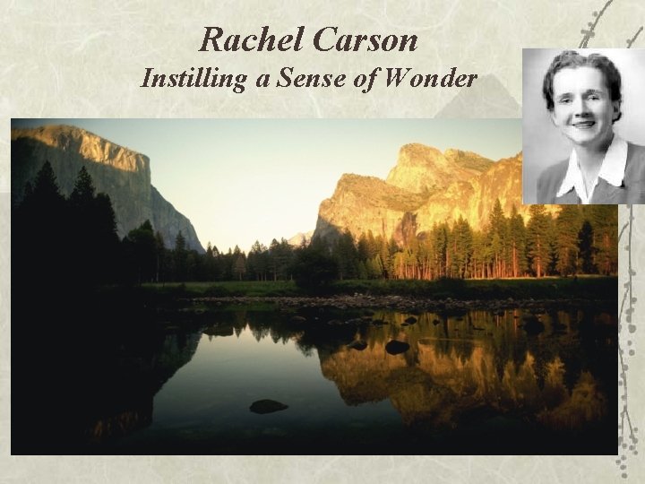 Rachel Carson Instilling a Sense of Wonder 