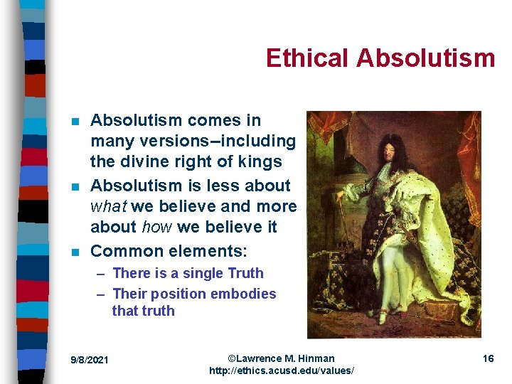 Ethical Absolutism n n n Absolutism comes in many versions--including the divine right of