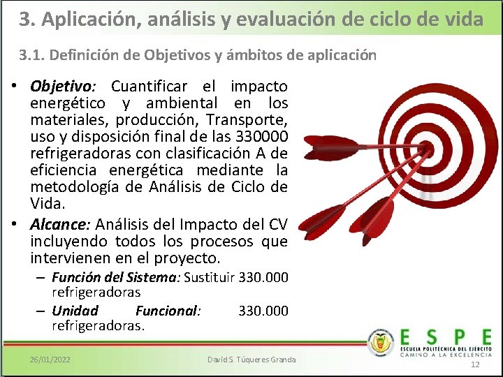 3. Aplicación, análisis y evaluación de ciclo de vida 3. 1. Definición de Objetivos