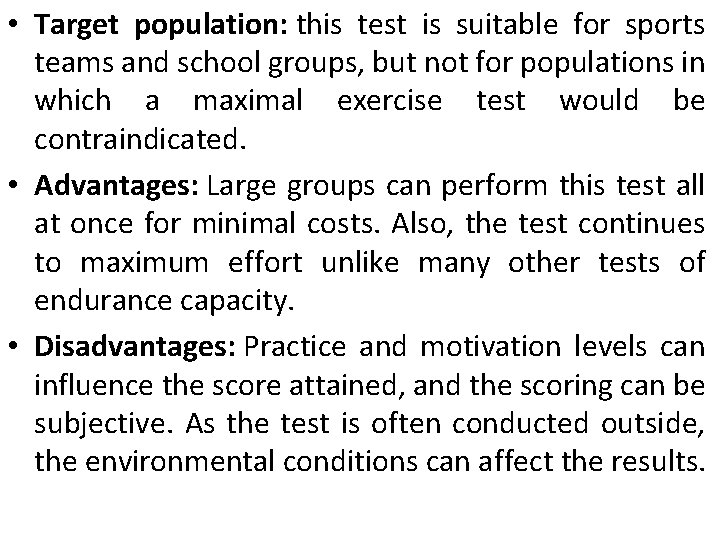  • Target population: this test is suitable for sports teams and school groups,