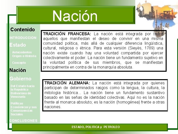 Nación Contenido INTRODUCCION Estado Antecedentes Origen e Historia Concepto Nación Gobierno Del Estado hacia