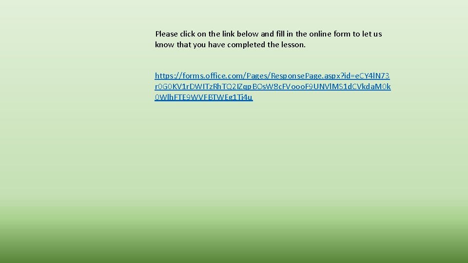 Please click on the link below and fill in the online form to let