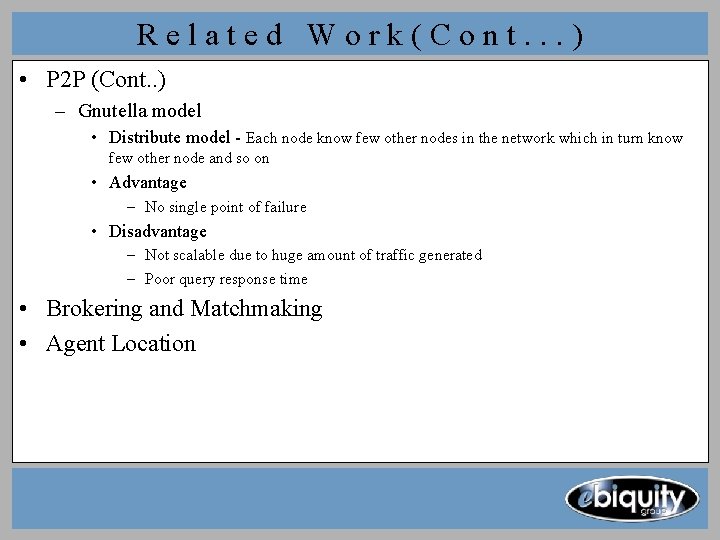 Related Work(Cont. . . ) • P 2 P (Cont. . ) – Gnutella Related Work(Cont. . . ) • P 2 P (Cont. . ) – Gnutella