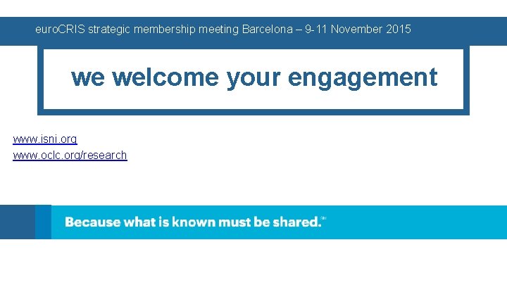 euro. CRIS strategic membership meeting Barcelona – 9 -11 November 2015 we welcome your