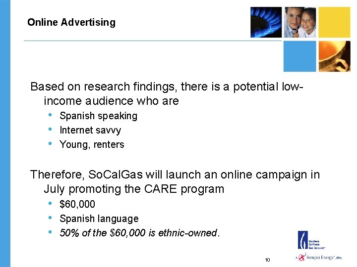 Online Advertising Based on research findings, there is a potential lowincome audience who are