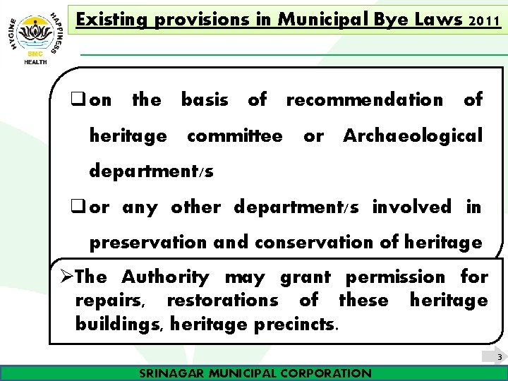Existing provisions in Municipal Bye Laws 2011 q on the basis of recommendation of Existing provisions in Municipal Bye Laws 2011 q on the basis of recommendation of