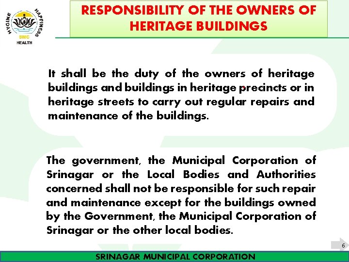 RESPONSIBILITY OF THE OWNERS OF HERITAGE BUILDINGS It shall be the duty of the