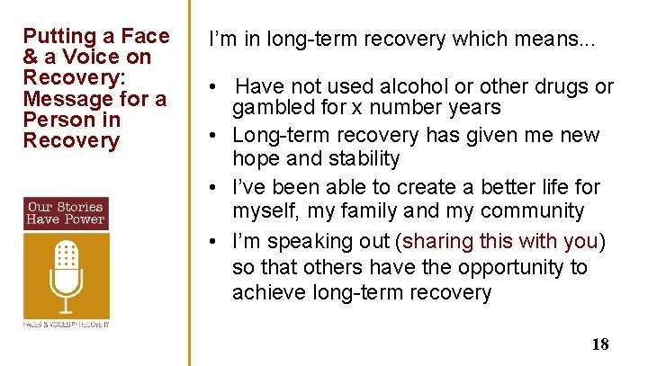 Putting a Face & a Voice on Recovery: Message for a Person in Recovery