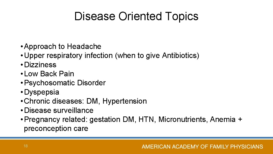 Disease Oriented Topics • Approach to Headache • Upper respiratory infection (when to give