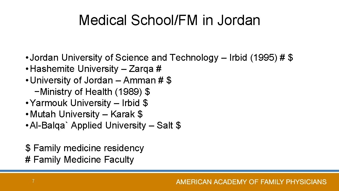 Medical School/FM in Jordan • Jordan University of Science and Technology – Irbid (1995)