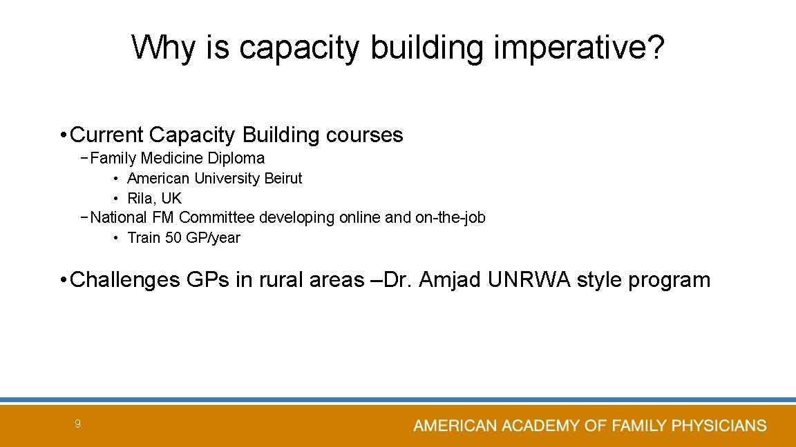 Why is capacity building imperative? • Current Capacity Building courses − Family Medicine Diploma