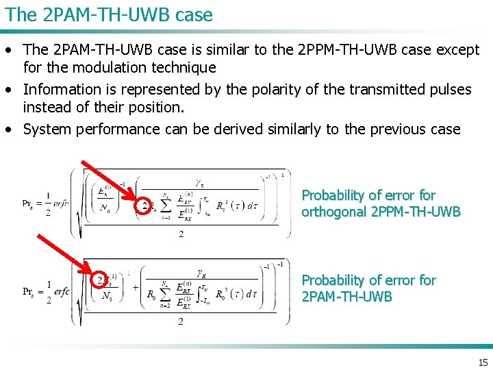The 2 PAM-TH-UWB case • The 2 PAM-TH-UWB case is similar to the 2