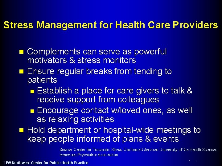 Stress Management for Health Care Providers Complements can serve as powerful motivators & stress