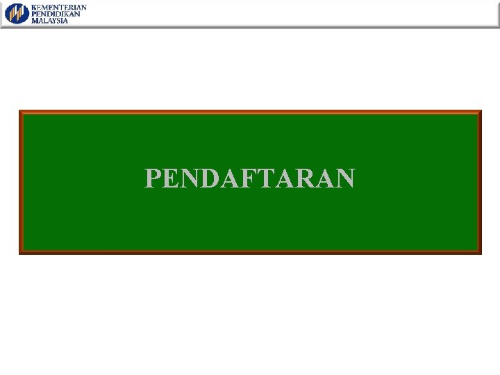 PENDAFTARAN 