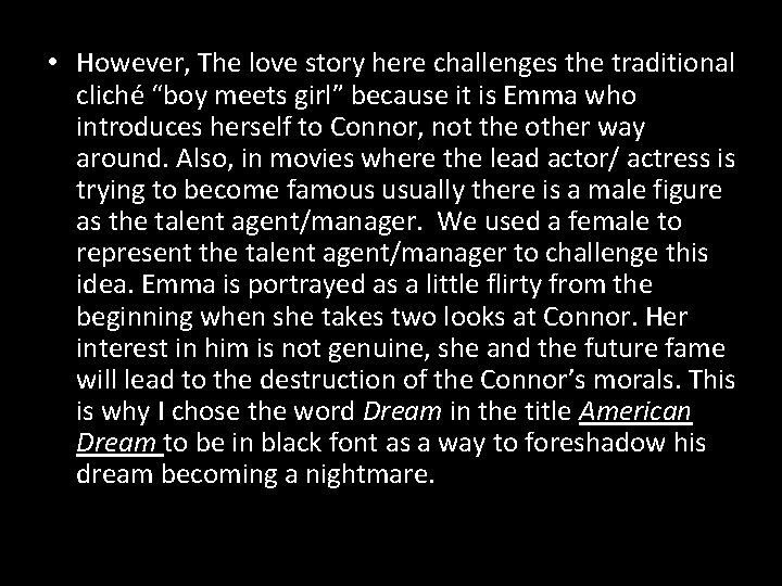  • However, The love story here challenges the traditional cliché “boy meets girl”