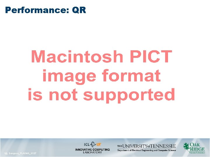 Performance: QR 15 15 Dongarra_PLASMA_SC 07 Performance: QR 15 15 Dongarra_PLASMA_SC 07