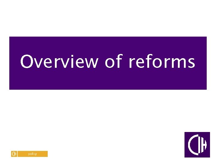 Overview of reforms 