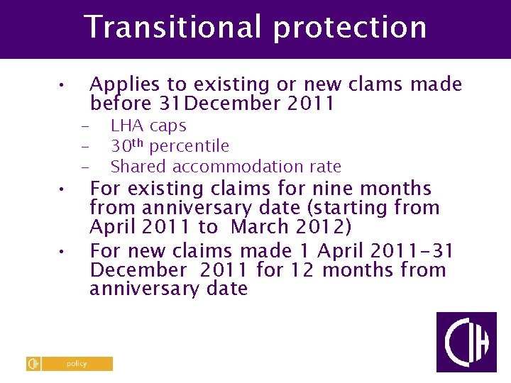 Transitional protection • • • Applies to existing or new clams made before 31