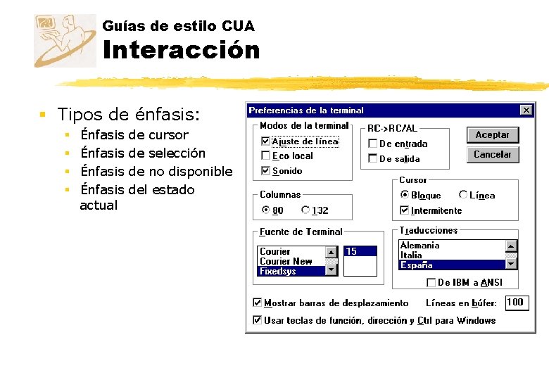 Guías de estilo CUA Interacción § Tipos de énfasis: § § Énfasis actual de Guías de estilo CUA Interacción § Tipos de énfasis: § § Énfasis actual de