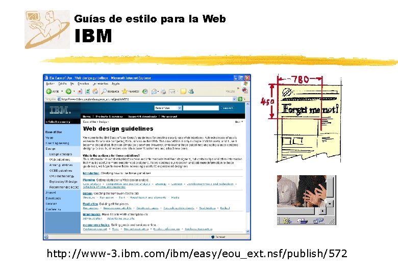 Guías de estilo para la Web IBM http: //www-3. ibm. com/ibm/easy/eou_ext. nsf/publish/572 Guías de estilo para la Web IBM http: //www-3. ibm. com/ibm/easy/eou_ext. nsf/publish/572