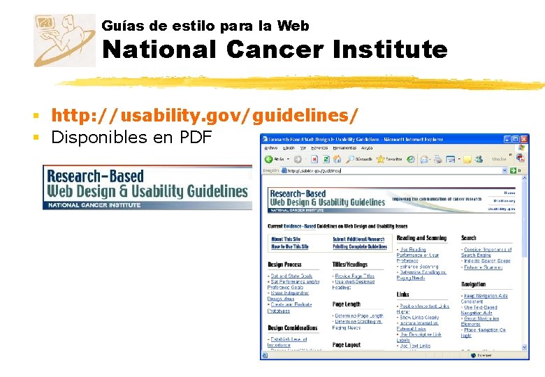 Guías de estilo para la Web National Cancer Institute § http: //usability. gov/guidelines/ § Guías de estilo para la Web National Cancer Institute § http: //usability. gov/guidelines/ §