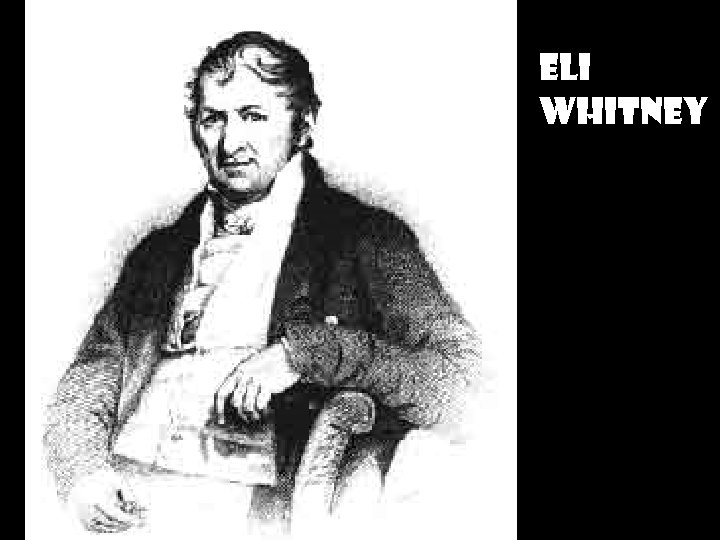 ELI WHITNEY 