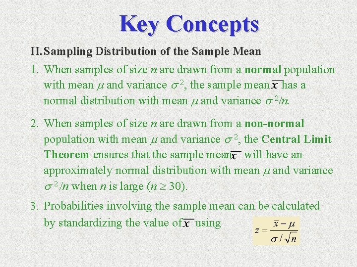 Key Concepts II. Sampling Distribution of the Sample Mean 1. When samples of size