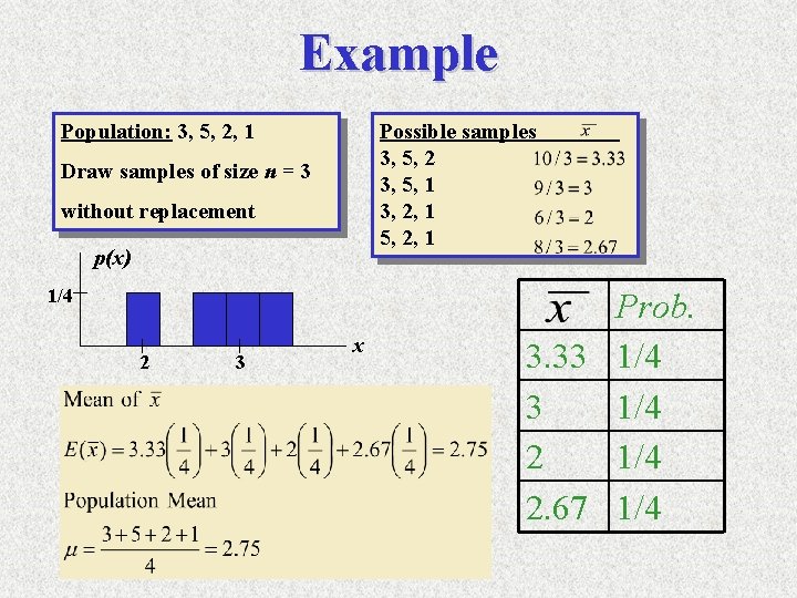 Example Possible samples 3, 5, 2 3, 5, 1 3, 2, 1 5, 2,