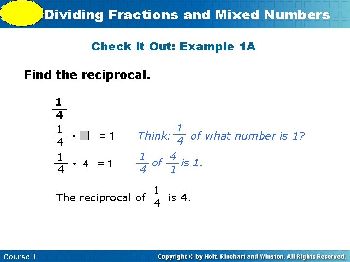 5 -9 Dividing Fractions and Mixed Numbers Check It Out: Example 1 A Find