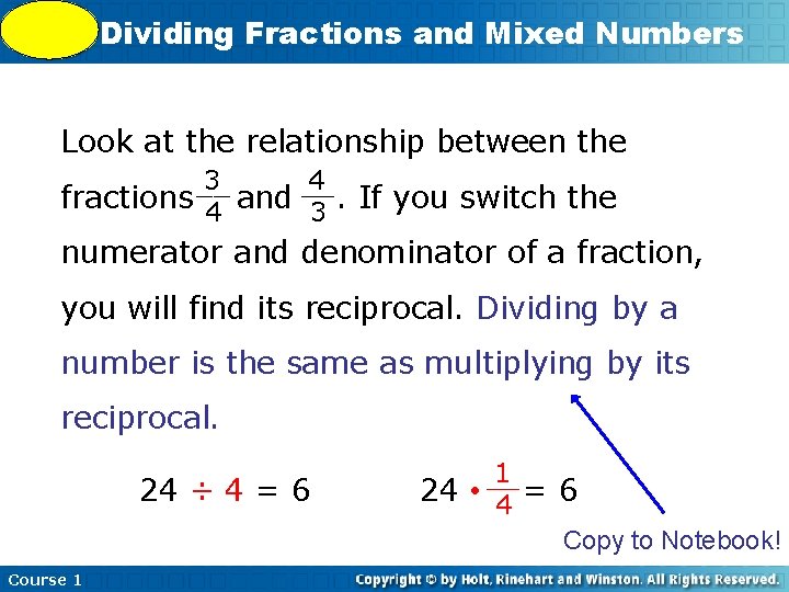 5 -9 Dividing Fractions and Mixed Numbers Look at the relationship between the 4