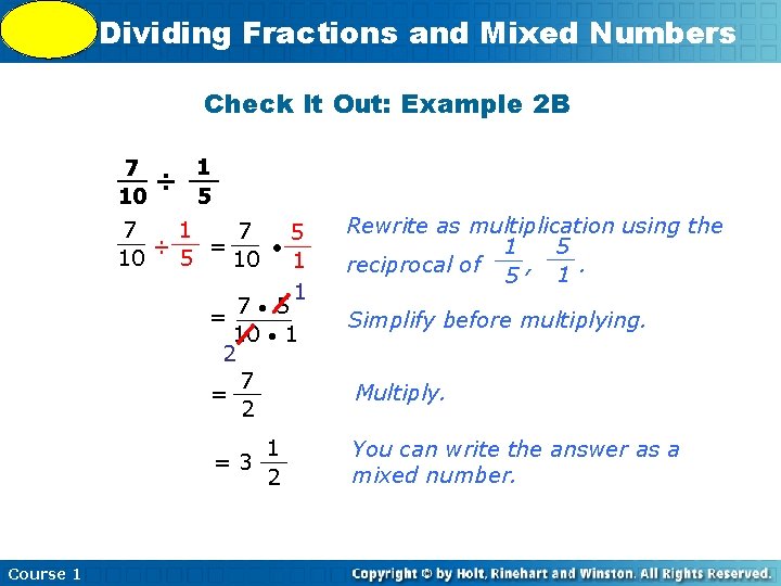 5 -9 Dividing Fractions and Mixed Numbers Check It Out: Example 2 B 7