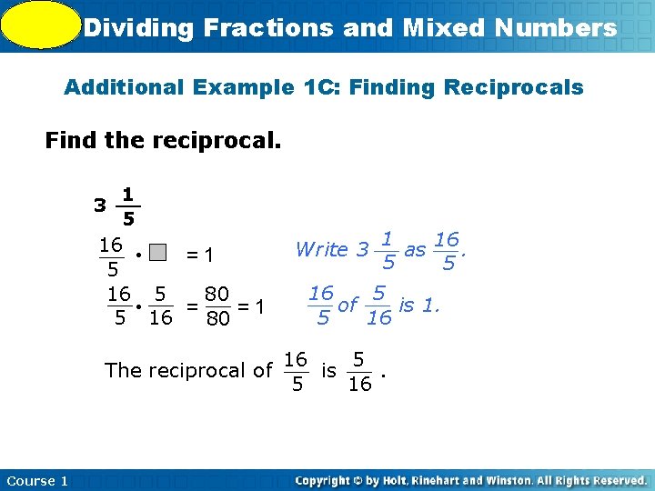 5 -9 Dividing Fractions and Mixed Numbers Additional Example 1 C: Finding Reciprocals Find