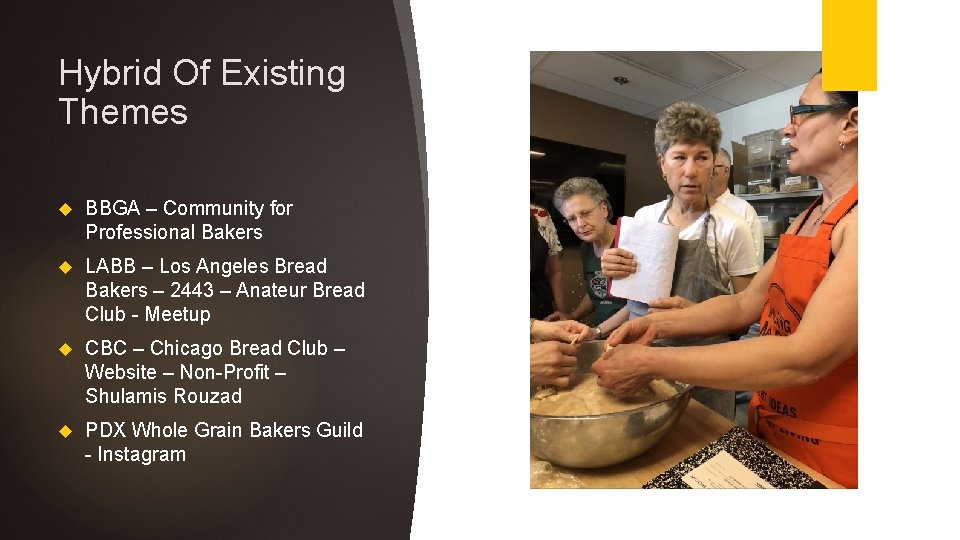 Hybrid Of Existing Themes BBGA – Community for Professional Bakers LABB – Los Angeles