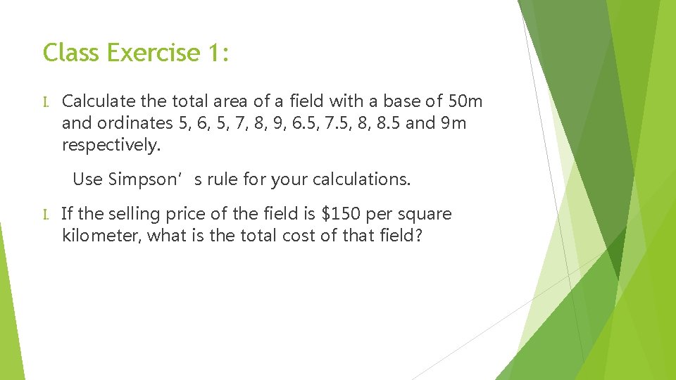 Class Exercise 1: I. Calculate the total area of a field with a base