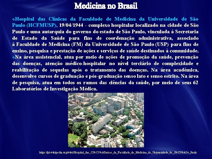 v. Hospital das Clínicas da Faculdade de Medicina da Universidade de São Paulo (HCFMUSP),