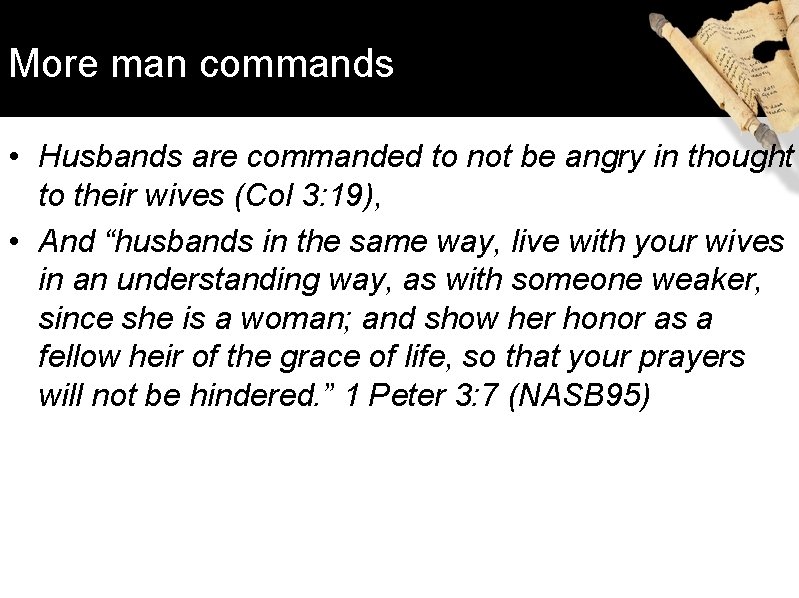 More man commands • Husbands are commanded to not be angry in thought to