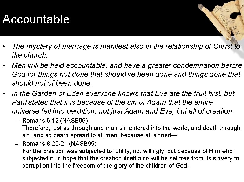 Accountable • The mystery of marriage is manifest also in the relationship of Christ