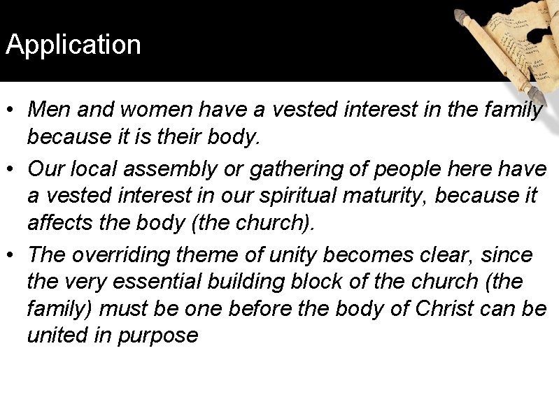 Application • Men and women have a vested interest in the family because it