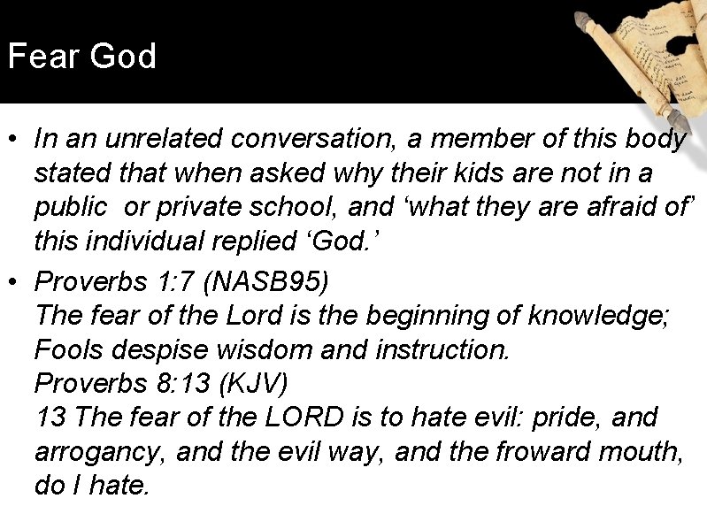 Fear God • In an unrelated conversation, a member of this body stated that